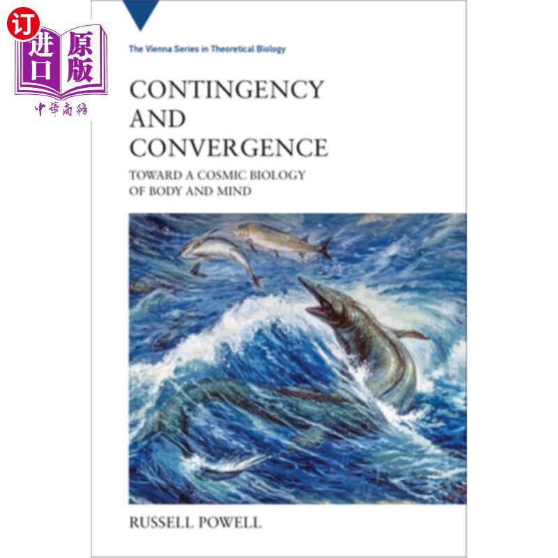 海外直订Contingency and Convergence: Toward a Cosmic Biology of Body and Mind 偶然性与聚合:朝向身心的宇宙生物学