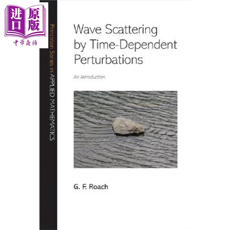 预售 通过时间相关摄动生成的波散射 Wave Scattering by Time-Dependent Perturbations 英文原版 G F Roach【中商原版】