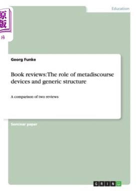 海外直订Book reviews: The role of metadiscourse devices and generic structure 书评：元话语手段和一般结构的作用