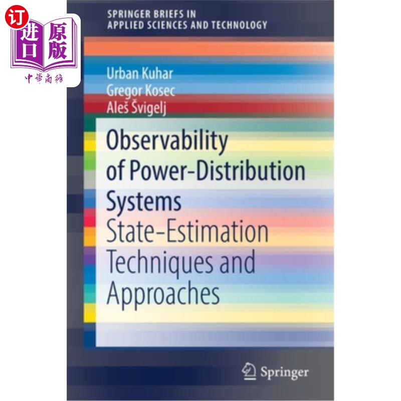 海外直订Observability of Power-Distribution Systems: State-Estimation Techniques and App 配电系统的可观测性:状态估