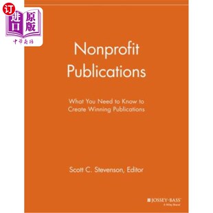 海外直订Nonprofit Publications: What You Need to Know to Create Winning Publications 非营利出版物：创建获奖出版物所