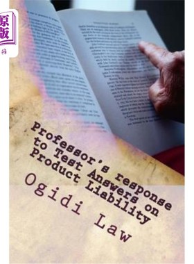 海外直订Professor's response to Test Answers on Product Liability: Look Inside! 教授对产品责任测试答案的回应:往里看