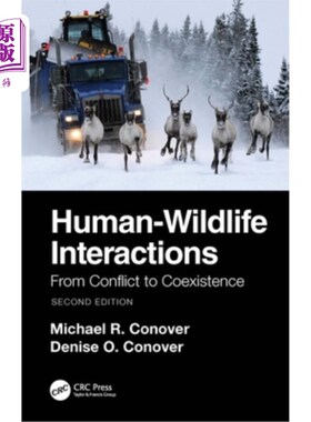 海外直订Human-Wildlife Interactions: From Conflict to Coexistence 人与野生动物的互动:从冲突到共存