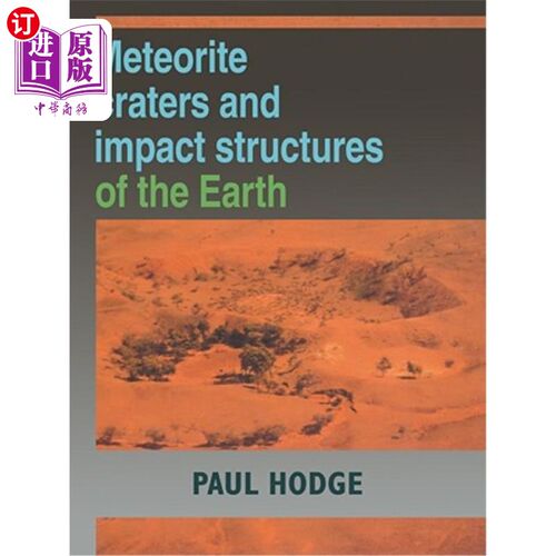 海外直订Meteorite Craters and Impact Structures of the Earth 地球的陨石坑和撞击结构