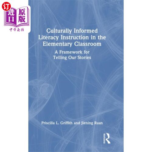 海外直订Culturally Informed Literacy Instruction in the ... 小学课堂文化知情素养教学