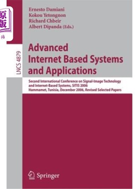 海外直订Advanced Internet Based Systems and Applications: Second International Conferenc 先进的基于互联网的系统和应