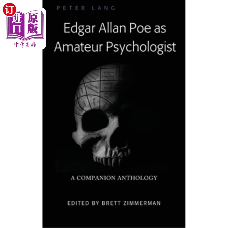 海外直订Edgar Allan Poe as Amateur Psychologist: A Companion Anthology 埃德加·爱伦·坡《业余心理学家》;配套选集