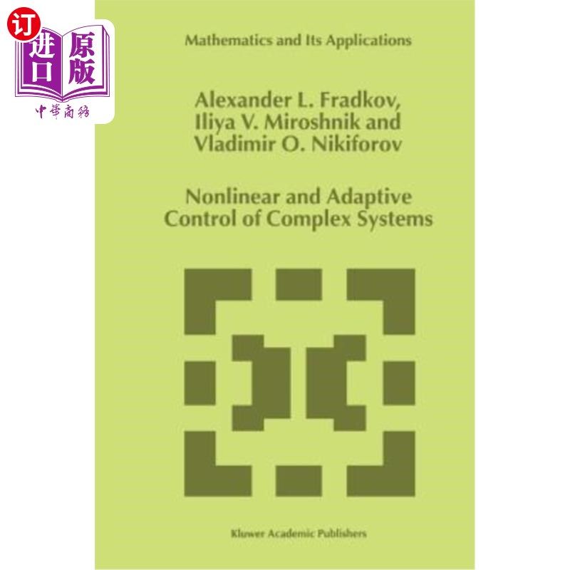 海外直订Nonlinear and Adaptive Control of Complex Systems 复杂系统的非线性与自适应控制