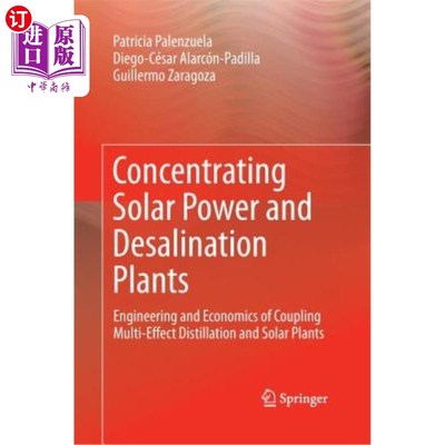 海外直订Concentrating Solar Power and Desalination Plants: Engineering and Economics of  聚光太阳能发电厂和海水淡化