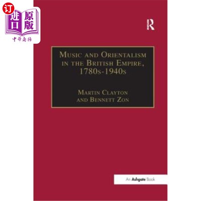 海外直订Music and Orientalism in the British Empire, 1780s-1940s: Portrayal of the East 18世纪80 - 40
