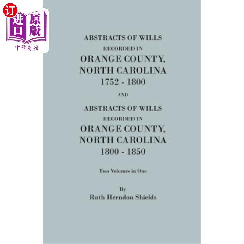 海外直订Abstracts of Wills Recorded in Orange County, North Cjaorlina, 1752-1800 [And] A 1752-1800年