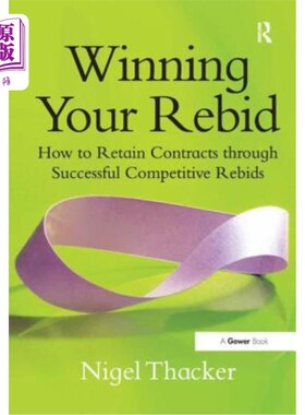 海外直订Winning Your Rebid: How to Retain Contracts Through Successful Competitive Rebid 赢得您的Rebid：如何通过成