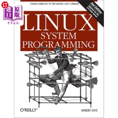 海外直订Linux System Programming: Talking Directly to the Kernel and C Library linux系统编程：直接与内核和c库对话