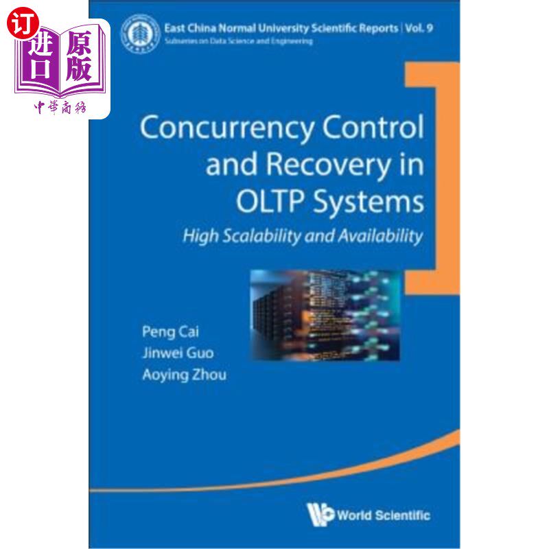 海外直订Concurrency Control and Recovery in Oltp Systems: High Scalability and Availabil Oltp系统中的并发控制和恢复
