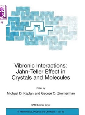 海外直订Vibronic Interactions: Jahn-Teller Effect in Crystals and Molecules 电子交互作用:晶体和分子中的Jahn-Teller效应