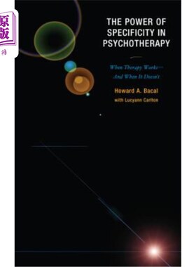 海外直订医药图书The Power of Specificity in Psychotherapy: When Therapy Works-And When It Doesn' 心理治疗中特异性的