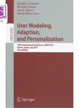 海外直订User Modeling, Adaptation and Personalization: 19th International Conference, Um 用户建模、调整和个性化：第