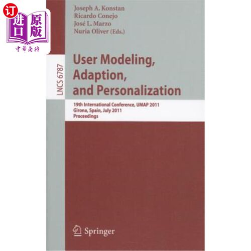 海外直订User Modeling, Adaptation and Personalization: 19th International Conference, Um 用户建模、调整和个性化：第