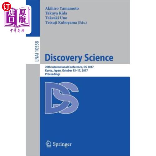 海外直订Discovery Science: 20th International Conference, DS 2017, Kyoto, Japan, October 发现科学：第20届国际会议，