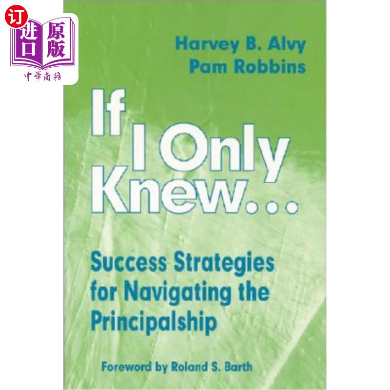 海外直订If I Only Knew...: Success Strategies for Navigating the Principalship 如果我知道……:成功驾驭校长职位的策略