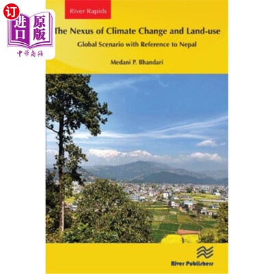 海外直订The Nexus of Climate Change and Land-use - Global Scenario with Reference to Nep The Nexus