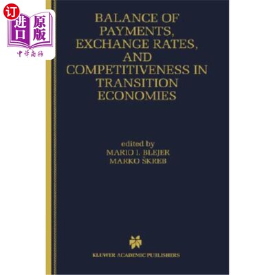 海外直订Balance of Payments, Exchange Rates, and Competitiveness in Transition Economies 国际收支、汇率与转型经济体