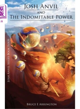 海外直订Josh Anvil and the Indomitable Power Josh Anvil和不屈不挠的力量