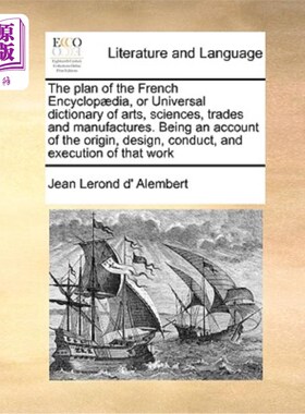 海外直订The Plan of the French Encyclop]dia, or Universal Dictionary of Arts, Sciences,  法语《艺术、科学、贸易和制