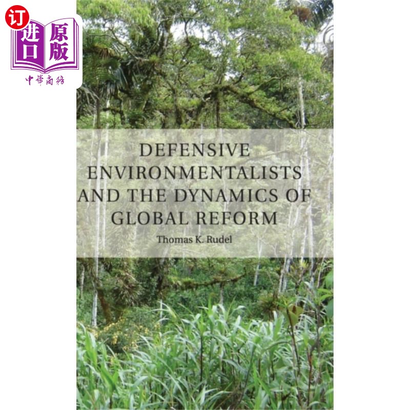 海外直订Defensive Environmentalists and the Dynamics of ... 防御性环保主义者和全球改革的动力