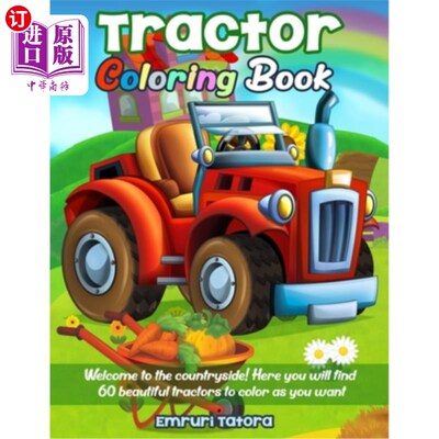 海外直订Tractor Coloring Book: Welcome to the countryside! Here you will find 60 beautif 拖拉机涂色书:欢迎来到乡村!