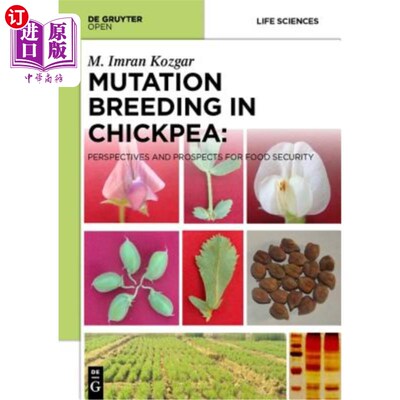 海外直订Mutation Breeding in Chickpea: Perspectives and Prospects for Food Security 鹰嘴豆的诱变育种:粮食安全的展望