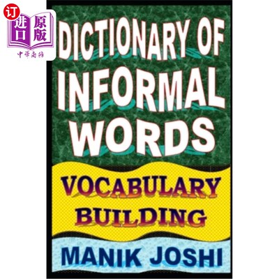 海外直订Dictionary of Informal Words: Vocabulary Building 非正式词汇词典:词汇构建