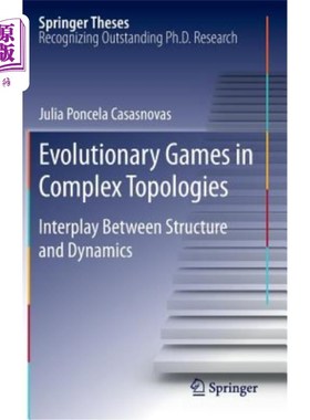 海外直订Evolutionary Games in Complex Topologies: Interplay Between Structure and Dynami 复杂拓扑中的进化博弈:结构