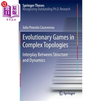 海外直订Evolutionary Games in Complex Topologies: Interplay Between Structure and Dynami 复杂拓扑中的进化博弈:结构