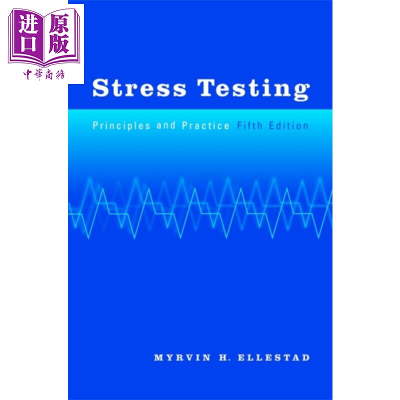 现货 压力测试 原理和实践 英文原版 Stress Testing Principles and Practice 5th Edition Myrvin H Ellestad【中商原版】