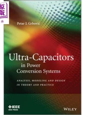 电力转换系统中的超级电容器 Ultra-Capacitors In Power Conversion Systems 英文原版 Petar Grbovic【中商原版】