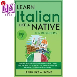 像母语一样学习意大利语 Italian Like Learning for Native Your 海外直订Learn Beginners Level