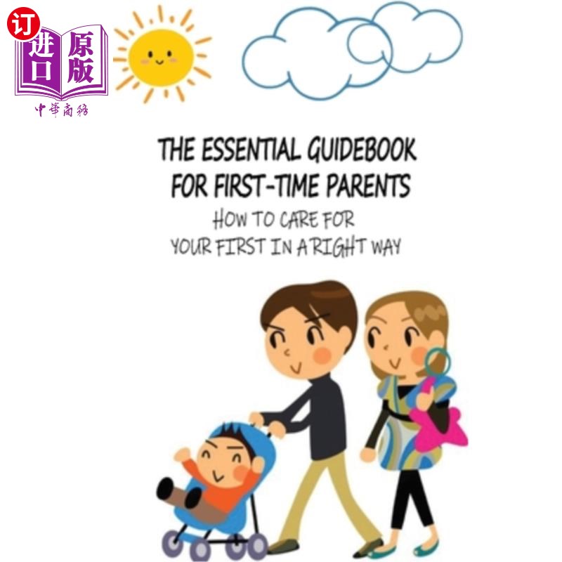 海外直订The Essential Guidebook For First-Time Parents: How To Care For Your First In A
