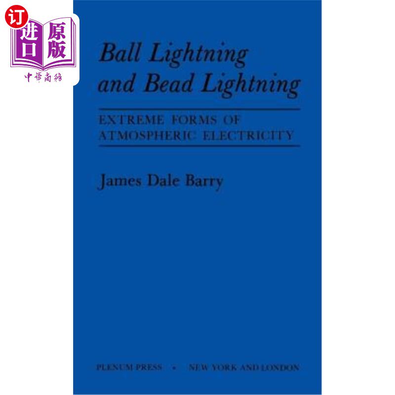 海外直订Ball Lightning and Bead Lightning: Extreme Forms of Atmospheric Electricity 球状闪电和珠状闪电：大气电的极