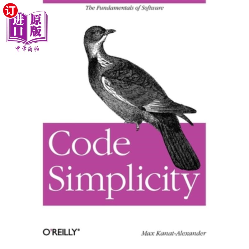 海外直订Code Simplicity: The Fundamentals of Software 代码简单性:软件的基础