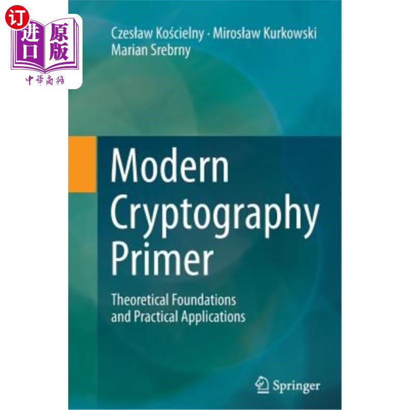 海外直订Modern Cryptography Primer: Theoretical Foundations and Practical Applications 现代密码学入门:理论基础和实