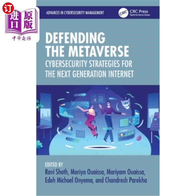 海外直订Defending the Metaverse: Cybersecurity Strategies for the Next Generation Intern 保卫虚拟世界:下一代互联网