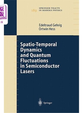 海外直订Spatio-Temporal Dynamics and Quantum Fluctuations in Semiconductor Lasers 半导体激光器的时空动力学和量子涨落