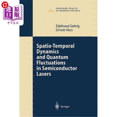 海外直订Spatio-Temporal Dynamics and Quantum Fluctuations in Semiconductor Lasers 半导体激光器的时空动力学和量子涨落