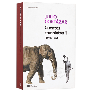 预售 【西文版】胡里奥 科塔萨尔 短篇小说集1 Cuentos Completos 1 Julio Cortazar Debolsillo 原版经典文学书籍