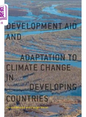 海外直订Development Aid and Adaptation to Climate Change in Developing Countries 发展中国家的发展援助和适应气候变化