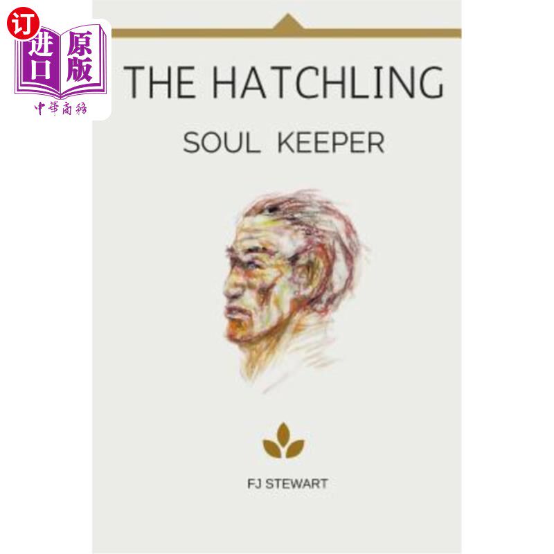 海外直订The Hatchling: Soul Keeper 孵化者：心灵守护者