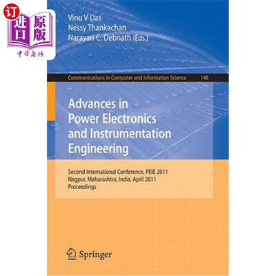 海外直订Advances in Power Electronics and Instrumentation Engineering: Second Internatio 电力电子和仪器工程进展：第