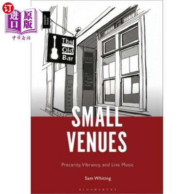 海外直订Small Venues: Precarity, Vibrancy and Live Music 小场地:不稳定，活力和现场音乐