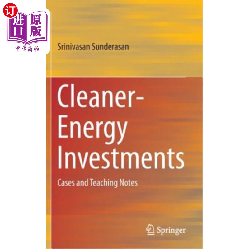 海外直订Cleaner-Energy Investments: Cases and Teaching Notes 清洁能源投资:案例和教学笔记